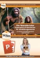 PowerPoint Präsentation: Die Neandertaler – Lehrmaterial für Ausbilder und Schüler (Download) .pptx